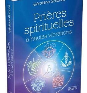 Prières spirituelles à hautes vibrations